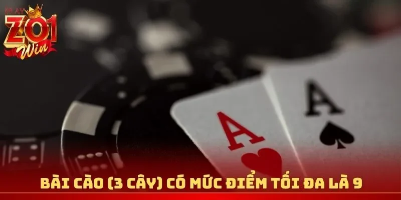Bài cào (3 cây) có mức điểm tối đa là 9