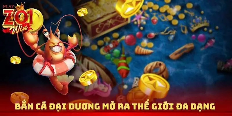Bắn cá đại dương mở ra thế giới đa dạng