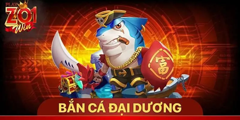 Bắn cá Đại Dương