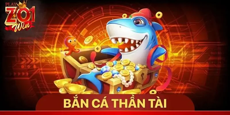Bắn cá Thần Tài