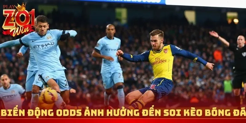 Biến động odds ảnh hưởng đến soi kèo bóng đá