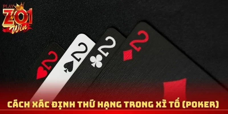 Cách xác định thứ hạng trong Xì Tố (Poker)