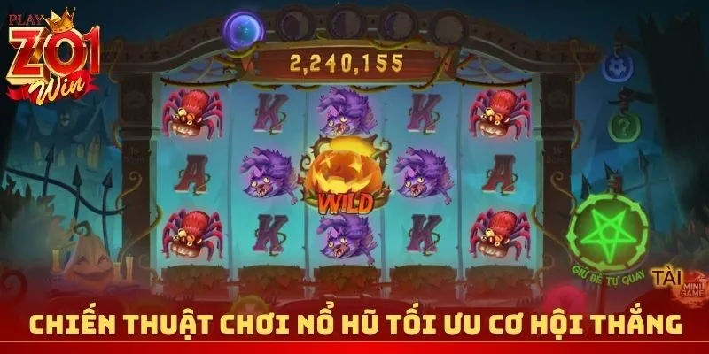 Chiến thuật chơi nổ hũ tối ưu cơ hội chiến thắng