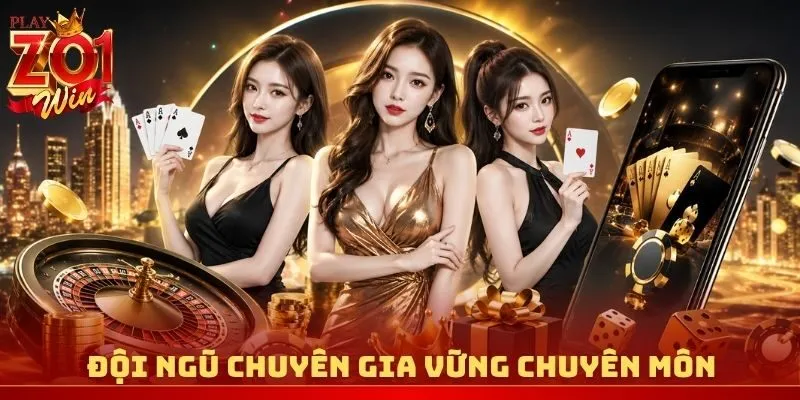 Đội ngũ chuyên gia vững chuyên môn