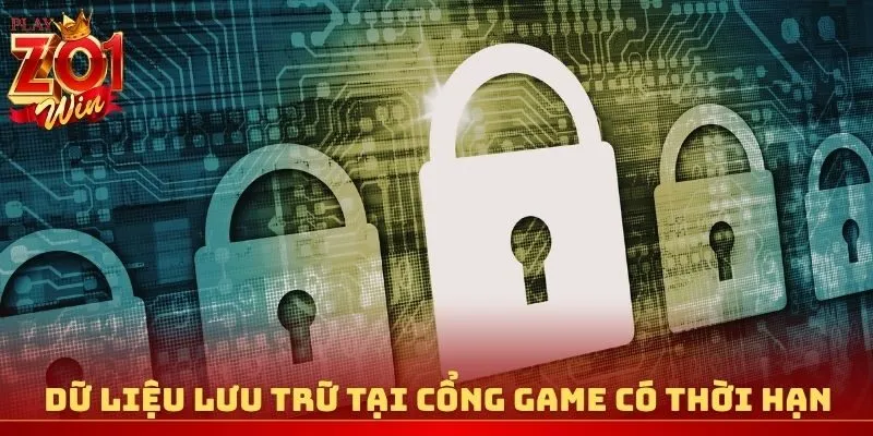 Dữ liệu lưu trữ tại cổng game có thời hạn