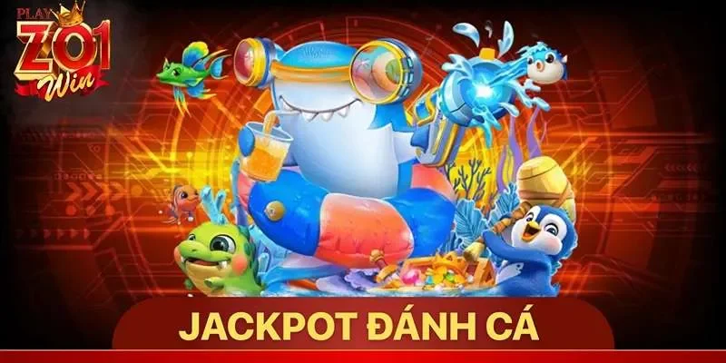Jackpot Đánh Cá