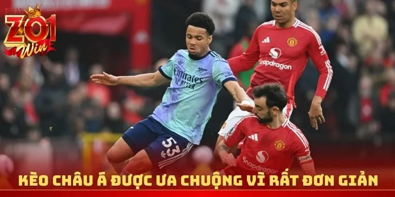 Kèo châu Á được ưa chuộng vì rất đơn giản