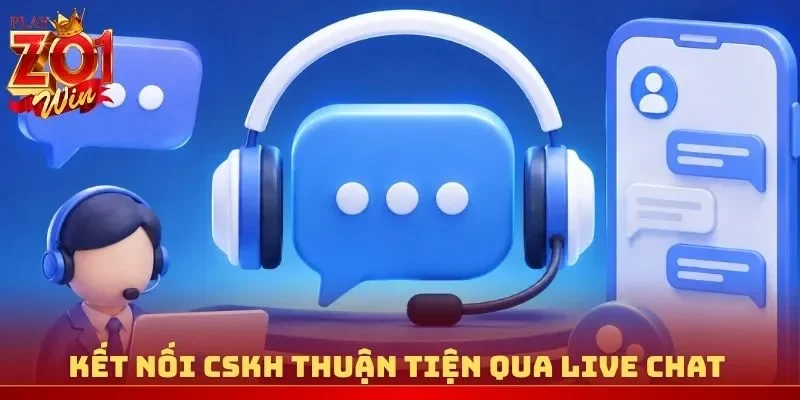 Kết nối CSKH thuận tiện qua Live Chat