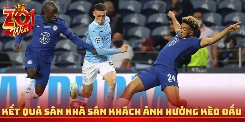 Thành tích sân nhà sân khách ảnh hưởng đến tỷ lệ cá cược bóng đá