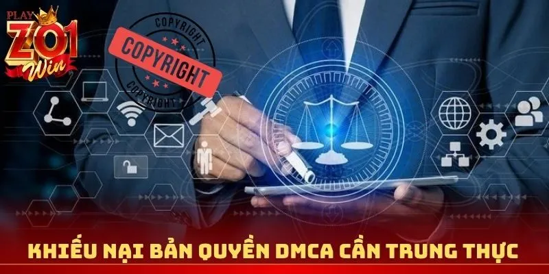 Khiếu nại bản quyền DMCA cần trung thực và có căn cứ