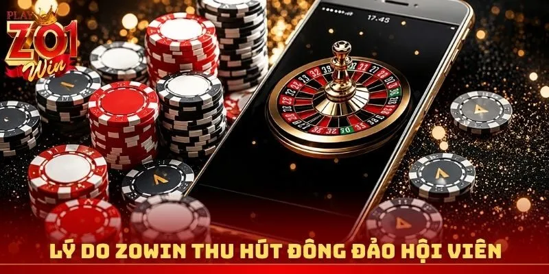 Lý do Zowin thu hút đông đảo hội viên