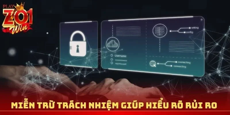 Miễn trừ trách nhiệm giúp hội viên hiểu rõ rủi ro 