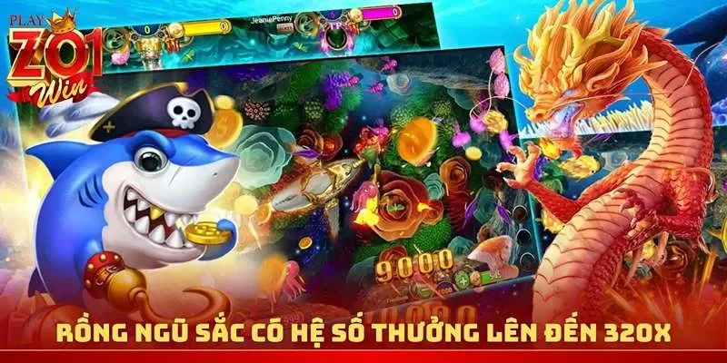 Rồng ngũ sắc có hệ số thưởng lên đến 320X