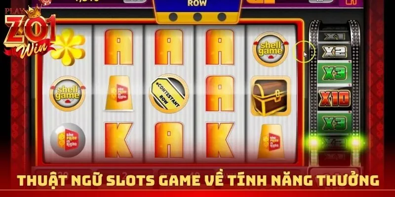 Thuật ngữ slots game về tính năng thưởng đặc biệt