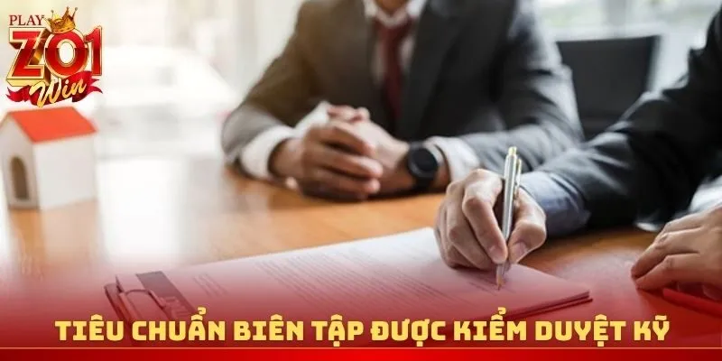 Tiêu chuẩn biên tập được kiểm duyệt kỹ
