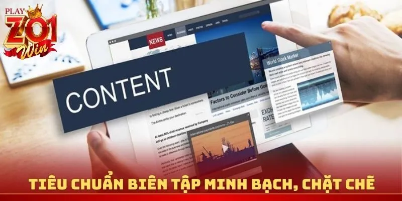 Tiêu chuẩn biên tập minh bạch, chặt chẽ