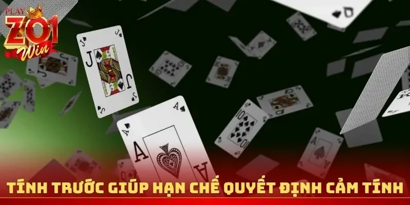 Tính trước giúp hạn chế quyết định cảm tính